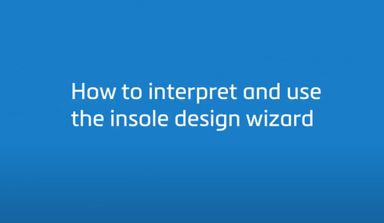 How to Interpret and Use the Insole Design Wizard